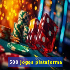 500 jogos plataforma